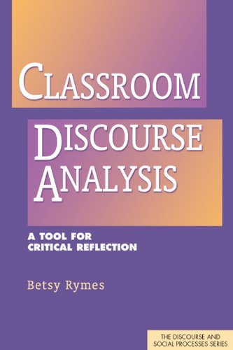 Classroom Discourse Analysis: A Tool for Critical Reflection (The Discourse and Social Processes Series),Used