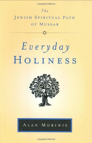 Everyday Holiness: The Jewish Spiritual Path of Mussar,Used
