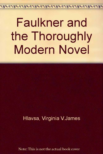 Faulkner and the Thoroughly Modern Novel,Used