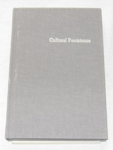 Cultural Persistence: Continuity in Meaning and Moral Responsibility Among the Bearlake Athapaskans,Used