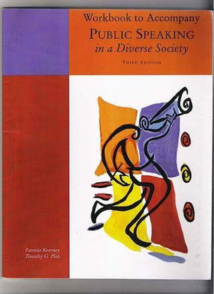 Workbook to Accompany Public Speaking in a Diverse Society,Used