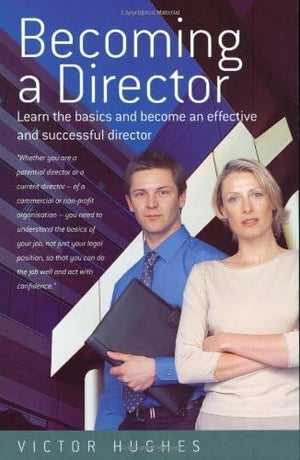 Becoming a Director: Learn the basics and become an effective and successful director,Used