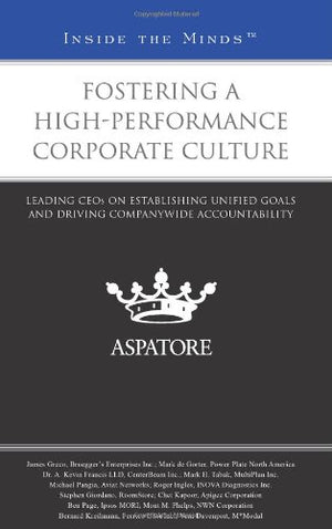 Fostering a HighPerformance Corporate Culture: Leading CEOs on Establishing Unified Goals and Driving Companywide Accountabilit,Used