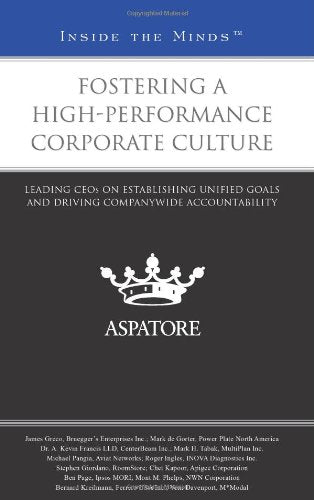 Fostering a HighPerformance Corporate Culture: Leading CEOs on Establishing Unified Goals and Driving Companywide Accountabilit,Used