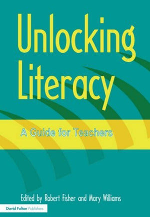 Unlocking Literacy: A Guide for Teachers (Unlocking Series),Used