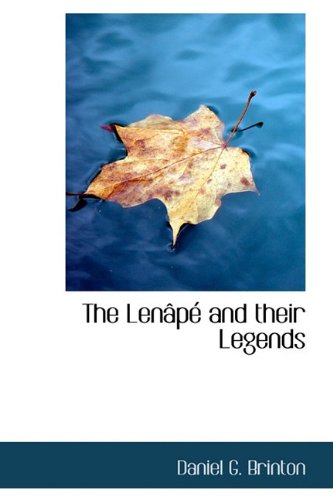 The Lenape and Their Legends,New