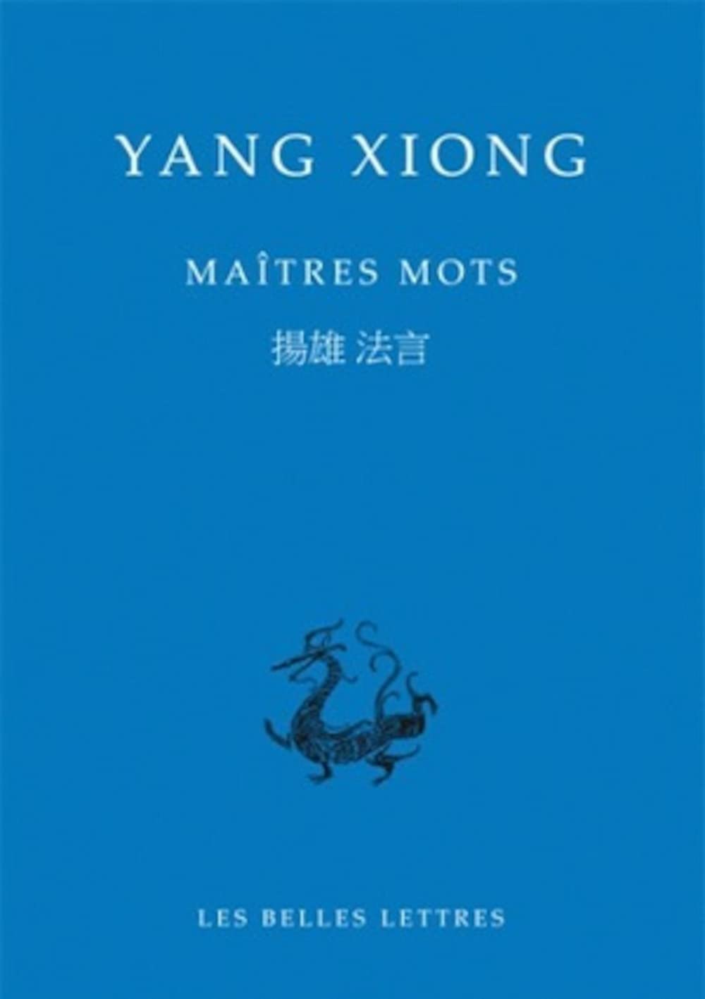 Yang Xiong, Matres mots (Bibliotheque Chinoise) (French Edition),Used