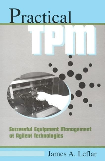 Practical TPM: Successful Equipment Management at Agilent Technologies,Used