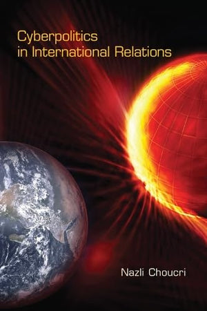 Cyberpolitics in International Relations,Used
