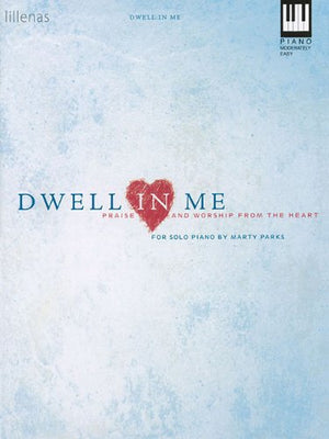 Dwell in Me: Praise and Worship from the Heart,Used