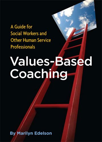 Valuesbased Coaching: A Guide for Social Workers and Other Human Service Professionals,Used