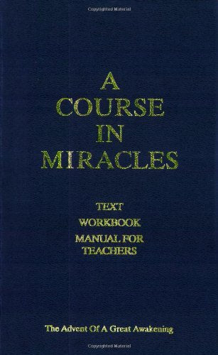A Course in Miracles: Text, Workbook, Manual for Teachers  The Advent of a Great Awakening,Used