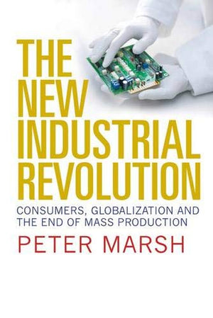 The New Industrial Revolution: Consumers, Globalization and the End of Mass Production,Used
