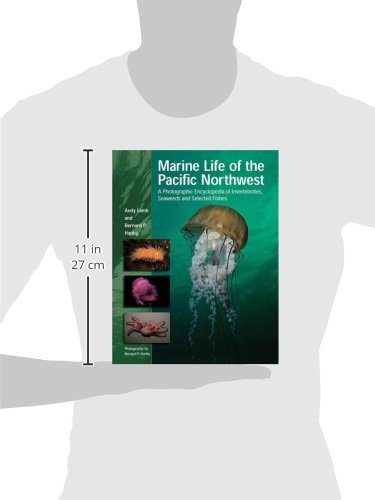 Marine Life of the Pacific Northwest: A Photographic Encyclopedia of Invertebrates, Seaweeds And Selected Fishes,Used