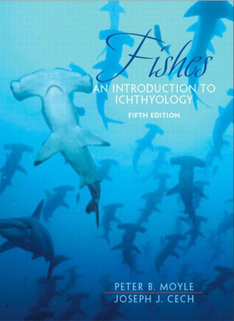Fishes: An Introduction To Ichthyology,New