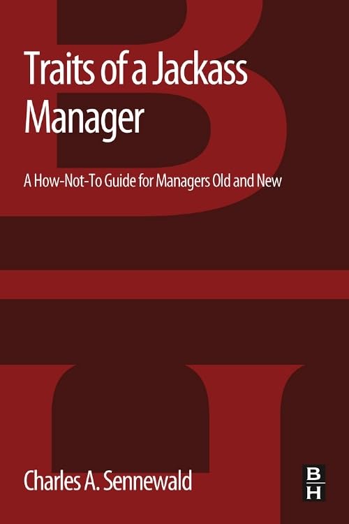 Traits of a Jackass Manager: A HowNotTo Guide for Managers Old and New,Used
