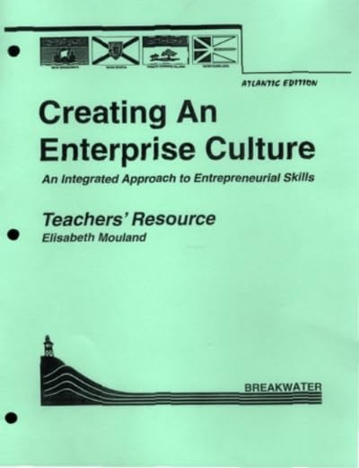 Creating an Enterprise Culture (Teacher's Guide): Atlantic Canadian Edition,New