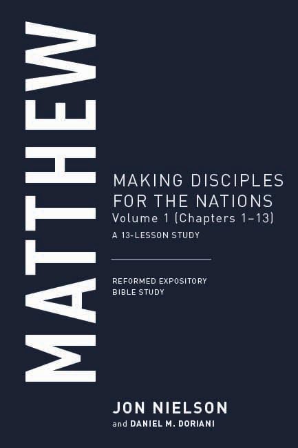 Matthew: Making Disciples for the Nations, Volume 1 (Chapters 113) (Reformed Expository Bible Studies),Used