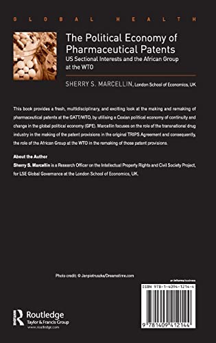 The Political Economy of Pharmaceutical Patents: US Sectional Interests and the African Group at the WTO (Routledge Global Healt,Used
