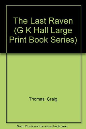 The Last Raven (G K Hall Large Print Book Series),Used