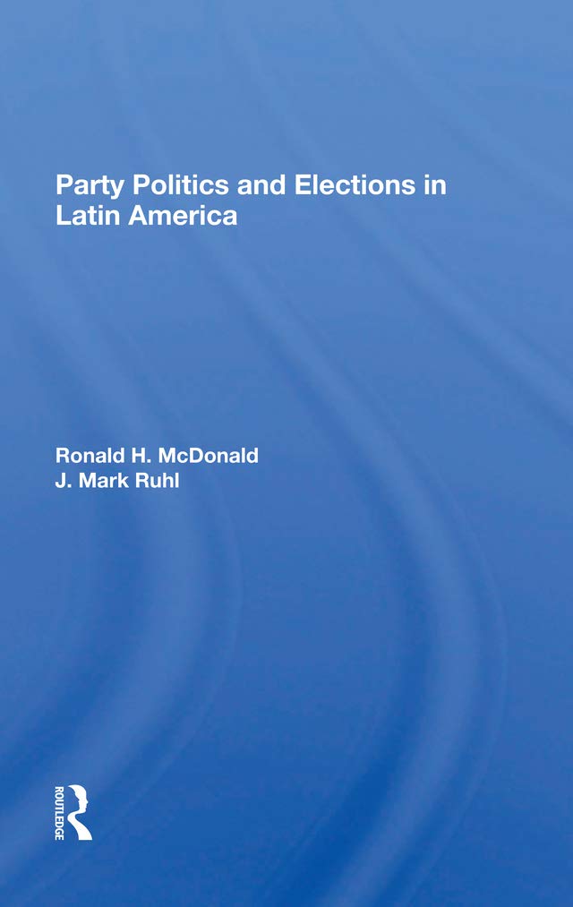 Party Politics And Elections In Latin America,Used