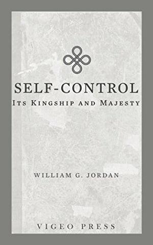 Selfcontrol: Its Kingship And Majesty