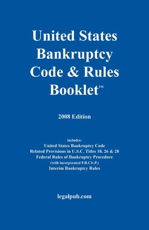 2008 U.S. Bankruptcy Code & Rules Booklet,Used