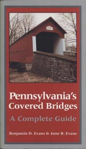 Pennsylvania's Covered Bridges: A Complete Guide,Used