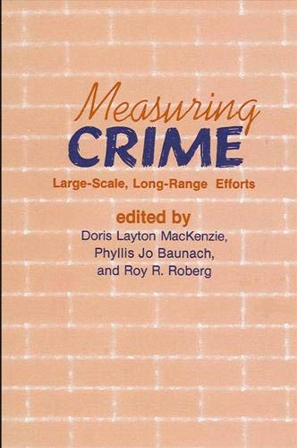Measuring Crime: LargeScale, LongRange Efforts (Suny Series in Critical Issues in Criminal Justice),Used