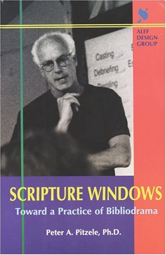 Scripture Windows: Toward a Practice of Bibliodrama,Used