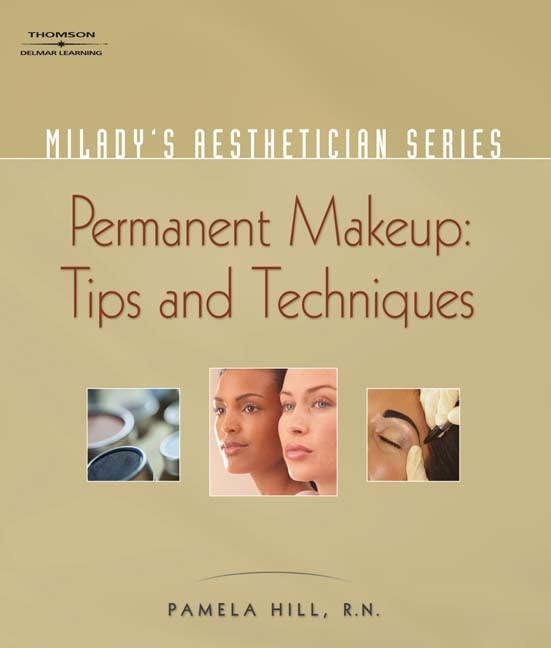 Milady's Aesthetician Series: Permanent Makeup, Tips and Techniques,Used