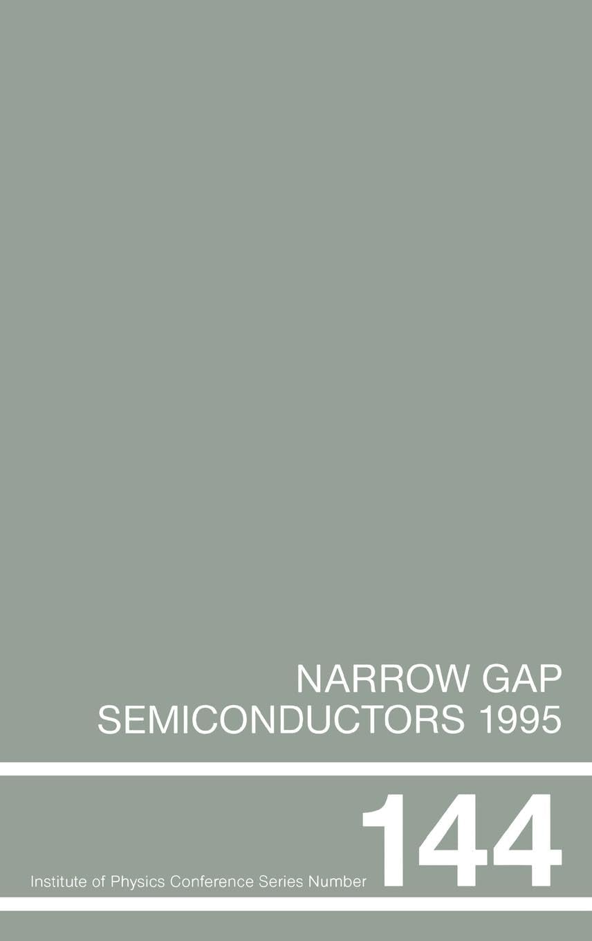 Narrow Gap Semiconductors 1995: Proceedings of the Seventh International Conference on Narrow Gap Semiconductors, Santa Fe, New ,New