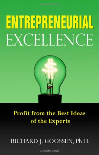 Entrepreneurial Excellence: Profit from the Best Ideas of the Experts,Used