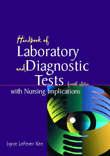 Handbook of Laboratory and Diagnostic Tests with Nursing Implications (4th Edition),Used