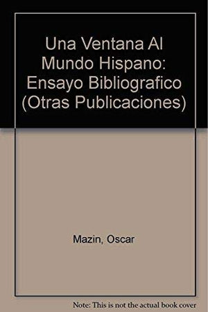 Una Ventana Al Mundo Hispano (Spanish Edition),New