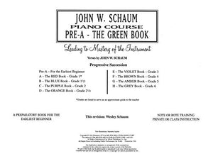 John W. Schaum Piano Course: PreA : The Green Book,New