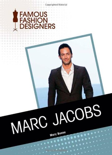Marc Jacobs (Famous Fashion Designers),New