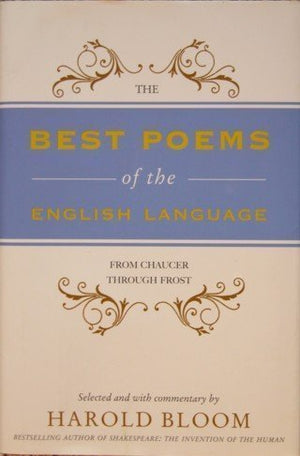 The Best Poems Of The English Language: From Chaucer Through Frost