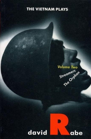 The Vietnam Plays: Streamers And The Orphan (Rabe, David, 2),Used