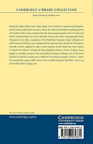 New Light on the Early History of the Greater Northwest: The Manuscript Journals of Alexander Henry and of David Thompson, 1799,Used