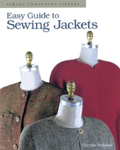Easy Guide To Sewing Jackets: Sewing Companion Library