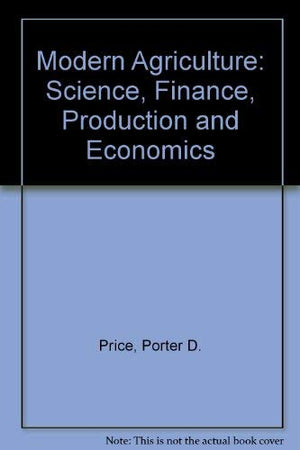 Modern Agriculture: Science, Finance, Production And Economics,Used