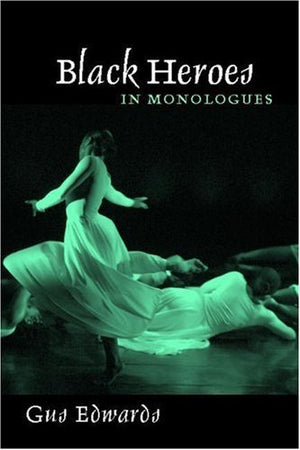 Black Heroes in Monologues,Used