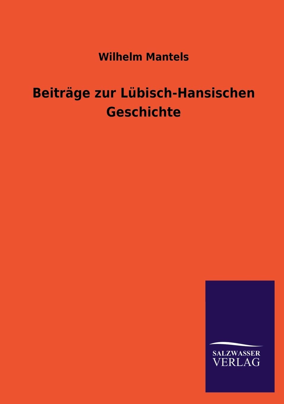 Beitrge zur LbischHansischen Geschichte (German Edition),Used