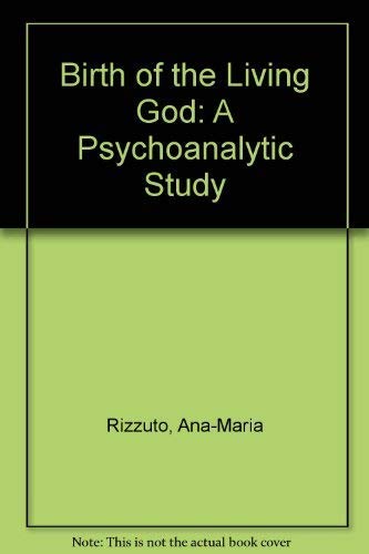 Birth of the Living God: A Psychoanalytic Study,Used