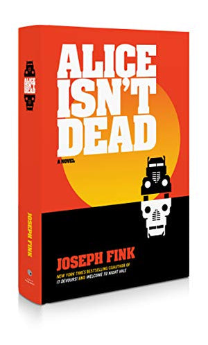 Alice Isn'T Dead: A Novel