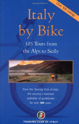 Italy by Bike: 105 Tours from the Alps to Sicily (Dolce Vita),Used