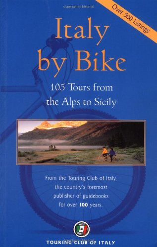 Italy by Bike: 105 Tours from the Alps to Sicily (Dolce Vita),Used