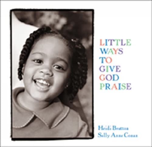 Little Ways To Give God Praise (Walking With God Board Books),New