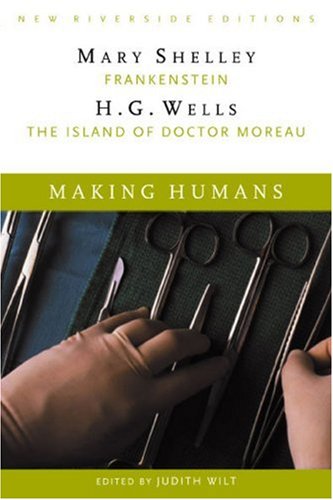 Making Humans: Frankenstein and the Island of Dr. Moreau,Used